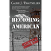 Becoming American: A World War II Young Adult Novel - Hardcover