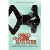 Princes Charming and a Glass Sister: A Curious Memoir: 61 Years of Life with Borderline Personality Disorder (Bpd) - Paperback