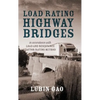 Load Rating Highway Bridges: In Accordance with Load and Resistance Factor Method - Hardcover
