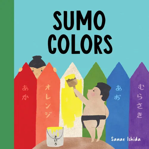 Sumo Colors: (Color Books for Toddlers 1-3) - Board Book
