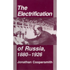 The Electrification of Russia, 1880-1926 - Paperback