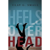 Heels Over Head - Paperback