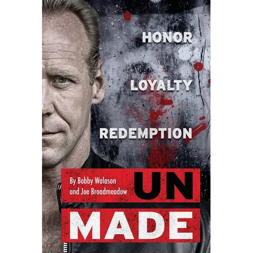UnMade: Honor Loyalty Redemption - Paperback