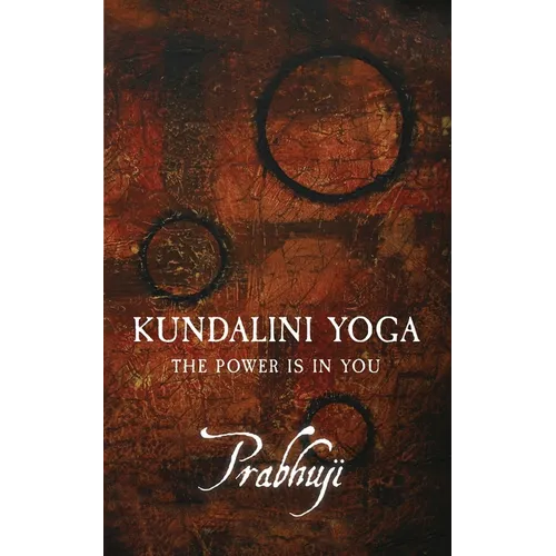 Kundalini yoga: The power is in you - Paperback