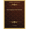 Sign Language of the Mysteries - Paperback