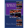 Born to Be Wild - Paperback