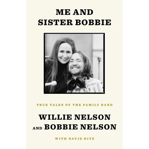 Me and Sister Bobbie: True Tales of the Family Band - Paperback