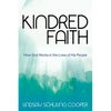 Kindred Faith: How God Works in the Lives of His People - Paperback