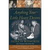 Anything Your Little Heart Desires: An American Family Story - Paperback