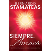 Siempre Te Amará: Experimenta El Amor de Dios Cada Día - Paperback