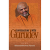 Conversations with Gurudev: Volume II - Paperback