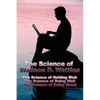 The Science of Wallace D. Wattles: The Science of Getting Rich, The Science of Being Well, The Science of Being Great - Paperback