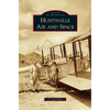 Huntsville Air and Space - Hardcover