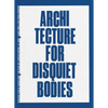 Didier Fiúza Faustino: Architecture for Disquiet Bodies - Hardcover