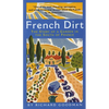 French Dirt: The Story of a Garden in the South of France - Paperback