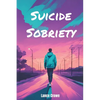 Suicide Sobriety - Paperback