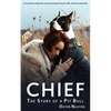 Chief The Story of a Pit Bull - Paperback