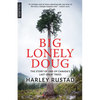 Big Lonely Doug: The Story of One of Canada's Last Great Trees - Paperback