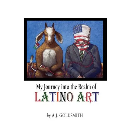 My Journey into the Realm of Latino Art - Paperback