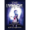 The Living Evil - Hardcover