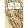 The Fowler Family: Early California Pioneers - Paperback