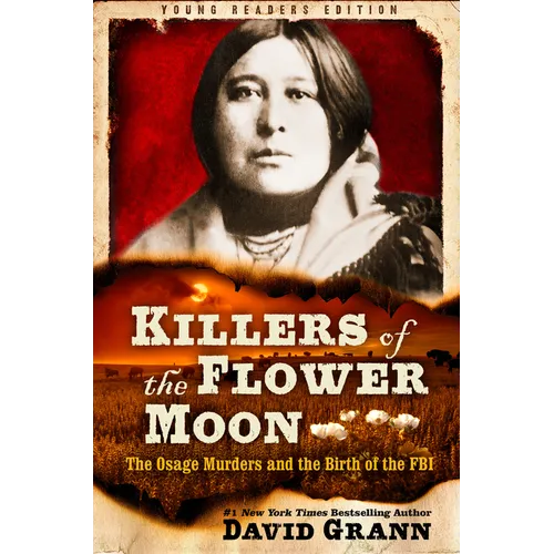Killers of the Flower Moon: Adapted for Young Readers: The Osage Murders and the Birth of the FBI - Paperback