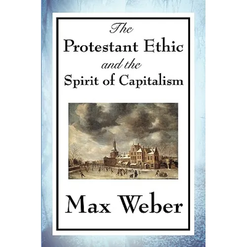 The Protestant Ethic and the Spirit of Capitalism - Paperback