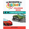 The Little Engineer Coloring Book - Cars and Trucks: Fun and Educational Cars Coloring Book for Preschool and Elementary Children - Paperback