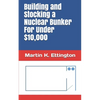Building and Stocking a Nuclear Bunker For Under $10,000 - Paperback