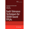 Fault-Tolerance Techniques for Sram-Based FPGAs - Hardcover