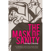 The Mask of Sanity: An Attempt to Clarify Some Issues about the So-Called Psychopathic Personality - Paperback