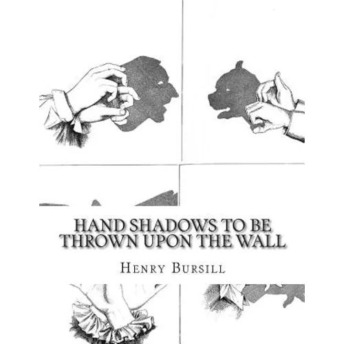 Hand Shadows To Be Thrown Upon The Wall - Paperback