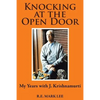 Knocking at the Open Door: My Years with J. Krishnamurti - Paperback