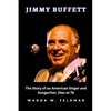 Jimmy Buffett: The Story of an American Singer and Songwriter, Dies at 76 - Paperback