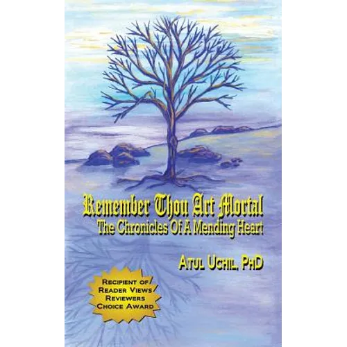 Remember Thou Art Mortal: The Chronicles of a Mending Heart - Paperback