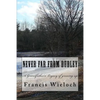Never Far From Dudley: A grandfather's collection of stories of growing up in a rural new England town - Paperback