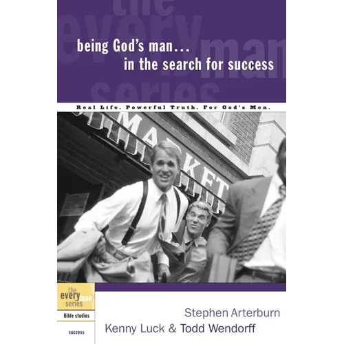 Being God's Man in the Search for Success: Real Life. Powerful Truth. for God's Men - Paperback