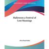 Halloween a Festival of Lost Meanings - Paperback