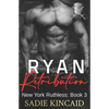 Ryan Retribution: A Dark Mafia, Reverse Harem. Book 3 in New York Ruthless Series - Paperback