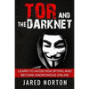 Tor And The Dark Net: Learn To Avoid NSA Spying And Become Anonymous Online - Paperback
