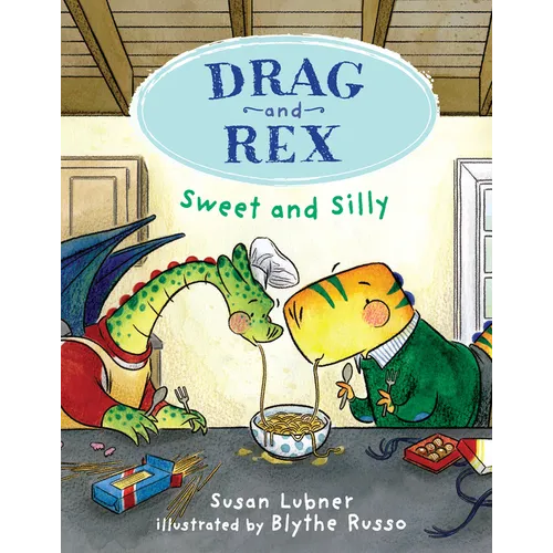 Drag and Rex 2: Sweet and Silly - Hardcover