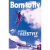 Born to fly: Freestyle ski roots - Paperback
