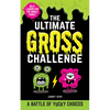 The Ultimate Gross Challenge: A Battle of Yucky Choices - Paperback
