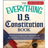 Everything U.S. Constitution Book: An Easy-To-Understand Explanation of the Foundation of American Government - Paperback