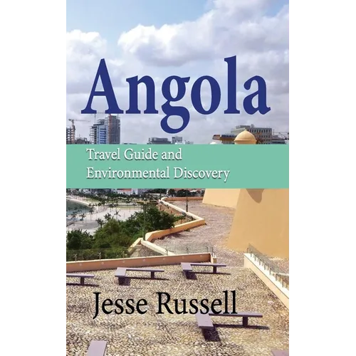 Angola: Travel Guide and Environmental Discovery - Paperback