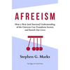 Afreeism: How a New (and Ancient) Understanding of the Universe Can Transform Society and Enrich Our Lives - Paperback
