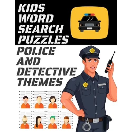Kids Word Search Puzzles Police and Detective Themes: 78 Large Print Puzzles - Law Enforcement Themed Word Search Puzzle Book for Children Ages 7 and - Paperback