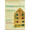 Intentional Christian Community Handbook: For Idealists, Hypocrites, and Wannabe Disciples of Jesus - Paperback
