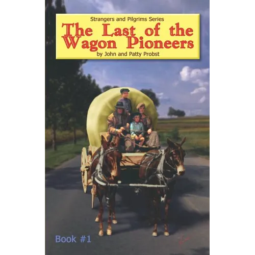 The Last of the Wagon Pioneers - Paperback