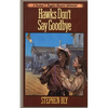 Hawks Don't Say Goodbye - Paperback